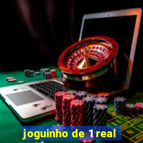 joguinho de 1 real